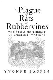A plague of rats and rubbervines : the growing threat of species invasions