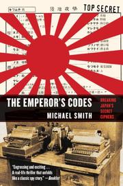 Cover of: The Emperor's Code: The Breaking of Japan's Secret Ciphers