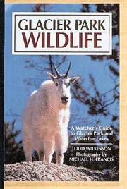 Cover of: Glacier Park wildlife: a watcher's guide : includes listings for Waterton Lakes National Park