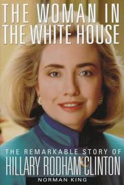 Cover of: The woman in the White House: the remarkable story of Hillary Rodham Clinton