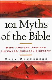 Cover of: 101 myths of the Bible: how ancient scribes invented biblical history