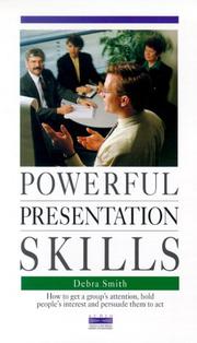 Cover of: Powerful Presentation Skills: How to Get a Group's Attention, Hold People's Interest and Persuade Them to Act