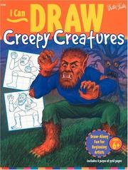 Cover of: I Can Draw Creepy Creatures (I Can Draw : No 6)