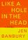 Cover of: Like a hole in the head