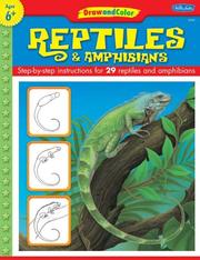 Cover of: Draw and Color Reptiles & Amphibians: Step by Step intsructions for 29 reptiles & amphibians (Draw and Color Series)