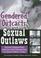 Cover of: Gendered outcasts and sexual outlaws