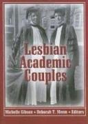 Cover of: Lesbian academic couples by Michelle Gibson, Deborah T. Meem, editors.