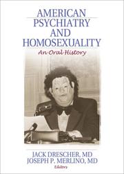 Cover of: American Psychiatry and Homosexuality: An Oral History