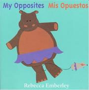 Cover of: My opposites =: Mis opuestos