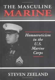 Cover of: The masculine marine: homoeroticism in the U.S. Marine Corps