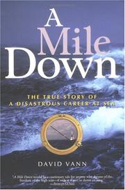 Cover of: A Mile Down: The True Story of a Disastrous Career at Sea