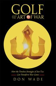 Cover of: Golf and the Art of War: How the Timeless Strategies of Sun-Tzu Can Transform Your Game