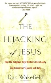 Cover of: The Hijacking of Jesus by Dan Wakefield
