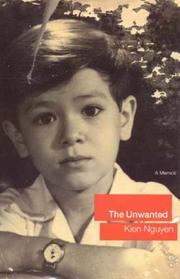 The Unwanted by Nguyen, Kien., Kien Nguyen