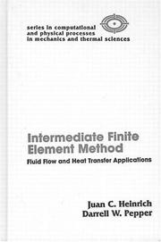 Intermediate finite element method : fluid flow and heat transfer applications