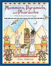Cover of: Mummies, Pyramids, and Pharaohs by Gail Gibbons