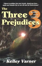 The three prejudices by Kelly Varner