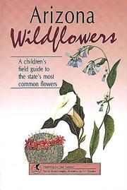 Cover of: Arizona wildflowers: a children's field guide to the state's most common flowers