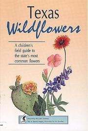 Cover of: Texas wildflowers: a children's field guide to the state's most common flowers