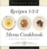 Cover of: Recipes 1-2-3 menu cookbook by Rozanne Gold