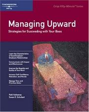 Cover of: Managing upward: a partnership plan for employees and bosses