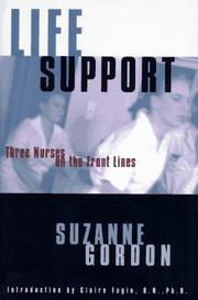 Cover of: Life support: three nurses on the front lines