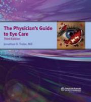 Cover of: The Physician's Guide to Eye Care by Jonathan D. Trobe