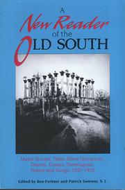 Cover of: A New Reader of the Old South: Major Stories, Tales, Slave Narratives, Diaries, Essays, Travelogues, Poetry and Songs  by Ben Forkner