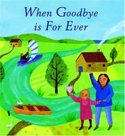 Cover of: When Goodbye is Forever by Lois Rock