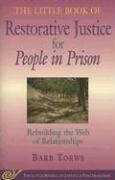 The Little Book of Restorative Justice for People in Prison by Barb Toews