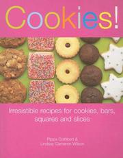 Cover of: Cookies!: Irresistible Recipes for Cookies, Bars, Squares and Slices