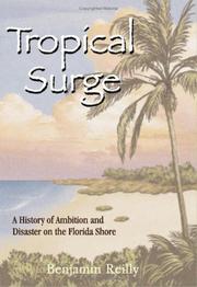 Cover of: Tropical Surge: A History of Ambition and Disaster on the Florida Shore