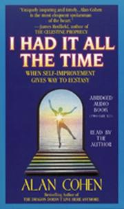 Cover of: I Had It All the Time: When Self-Improvement Gives Way to Ecstasy