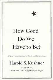 How good do we have to be? by Harold S. Kushner