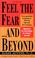 Cover of: Feel the Fear & Beyond