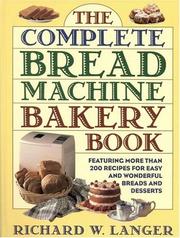 Cover of: The complete bread machine bakery book
