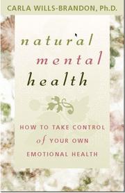 Cover of: Natural Mental Health: How to Take Control of Your Own Emotional Well-Being