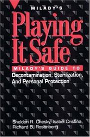 Cover of: Playing it safe: Milady's guide to decontamination, sterilization, and personal protection