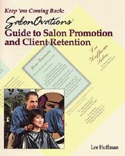 Cover of: Keep 'em coming back: salon ovations' guide to salon promotion and client retention