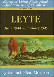 Cover of: Leyte: June 1944 - Jan 1945 - Volume 12 (History of the United States Naval Operations in World War Two)
