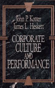 Corporate culture and performance by John P. Kotter