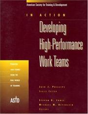 Cover of: Developing high-performance work teams: fourteen case studies from the real world of training