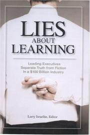 Lies about learning : leading executives separate truth from fiction in a $100 billion industry