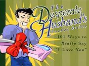 Cover of: Desperate Husband's Pocket Guide: 101 Ways to Really Say "I Love You"