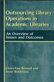 Cover of: Outsourcing library operations in academic libraries: an overview of issues and outcomes