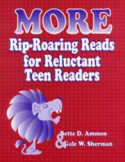 More rip-roaring reads for reluctant teen readers by Bette DeBruyne Ammon