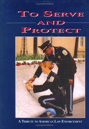 Cover of: To serve and protect: a tribute to American law enforcement