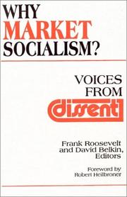 Why market socialism? by Frank Roosevelt, David Belkin