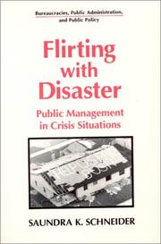 Cover of: Flirting with disaster: public management in crisis situations