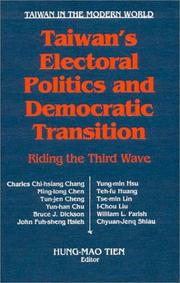 Cover of: Taiwan's electoral politics and democratic transition by Charles Chi-hsiang Chang ... [et al.] ; Hung-mao Tien, editor ; with a foreword by Robert A. Scalapino.